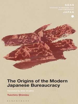 cover image of The Origins of the Modern Japanese Bureaucracy